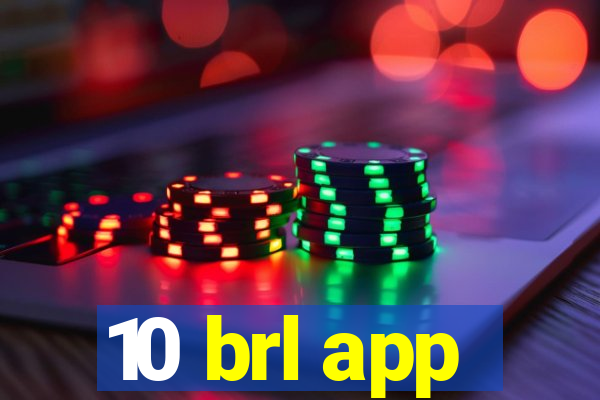 10 brl app